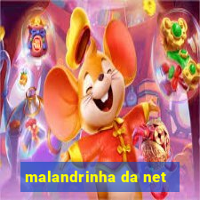 malandrinha da net